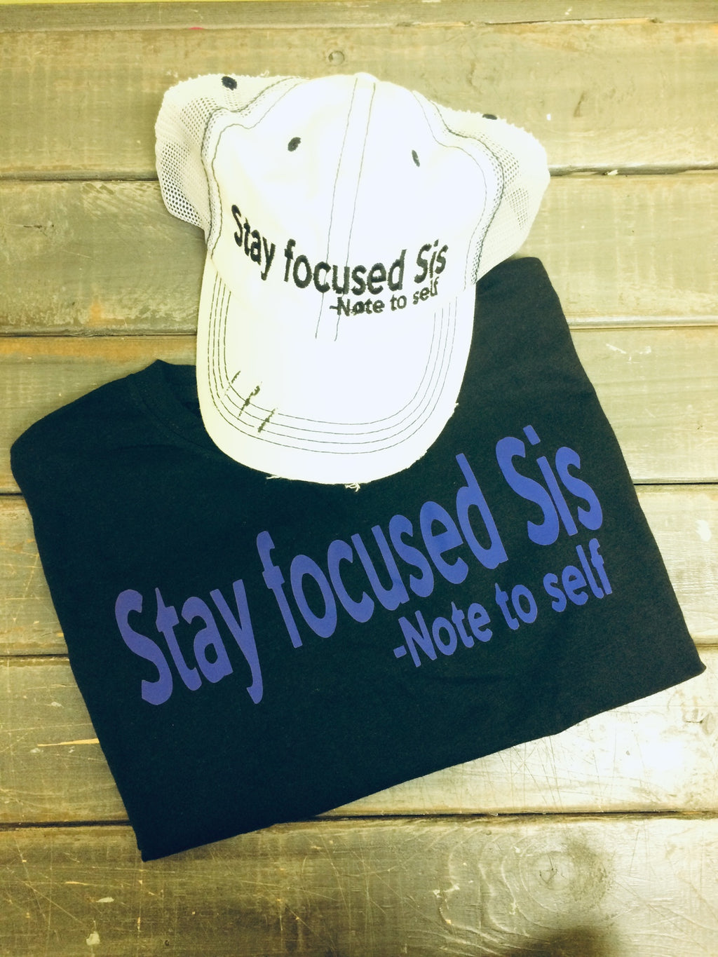 Stay Focused Sis Hat and T-shirt Combo