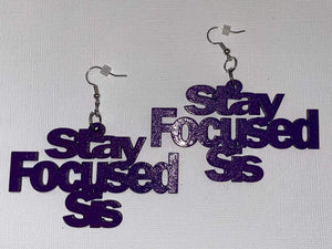 Stay Focused Sis Earrings