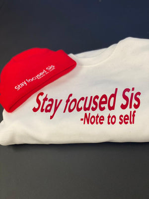 Stay Focused Sis Crewneck  and Beanie