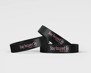 Stay Focused Sis Wrist Band