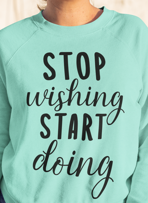 Stop Wishing