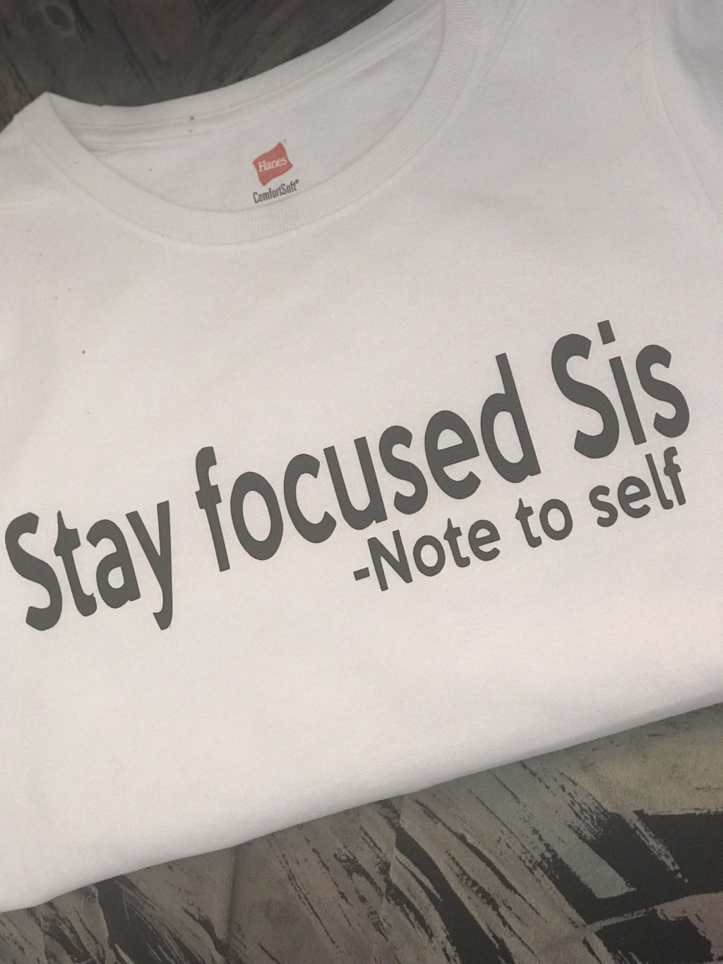 Stay Focused Sis-Note to Self